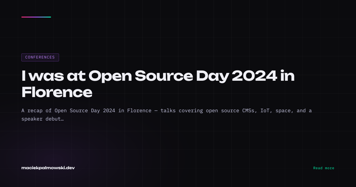 I was at Open Source Day 2024 in Florence | Maciek Palmowski