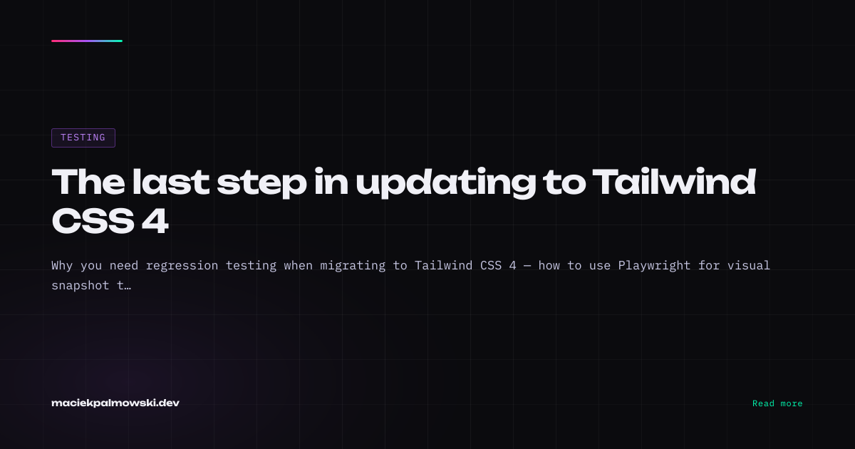 The last step in updating to Tailwind CSS 4 | Maciek Palmowski